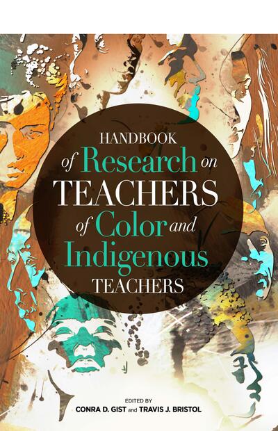 Cover of The Handbook of Research on Teachers of Color and Indigenous Teachers