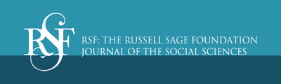  Russell Sage Foundation Journal of the Social Sciences.